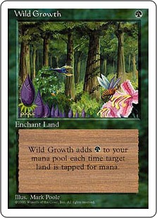 Wild Growth
 Enchant land
Whenever enchanted land is tapped for mana, its controller adds an additional {G}.
